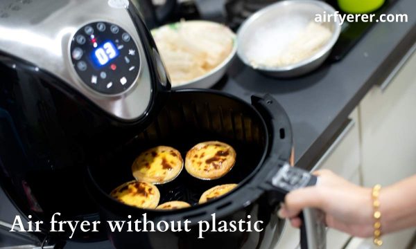 Air fryer without Plastic